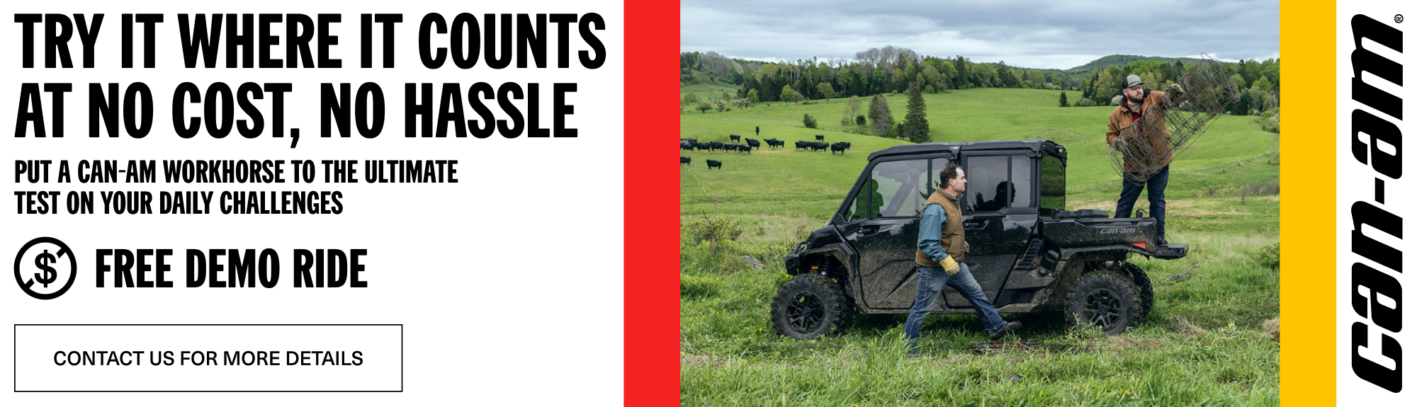 Photo of a Can-Am side by side; text reads "Try it where it counts at no cost, no hassle. 